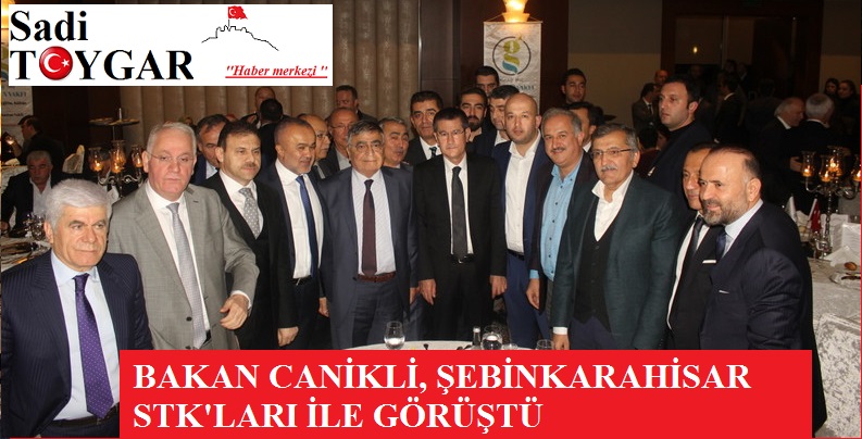 Bakan Canikli, Şebinkarahisar STKları ile ne görüştü.!